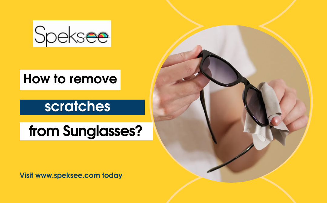 How to remove scratches from Sunglasses Speksee