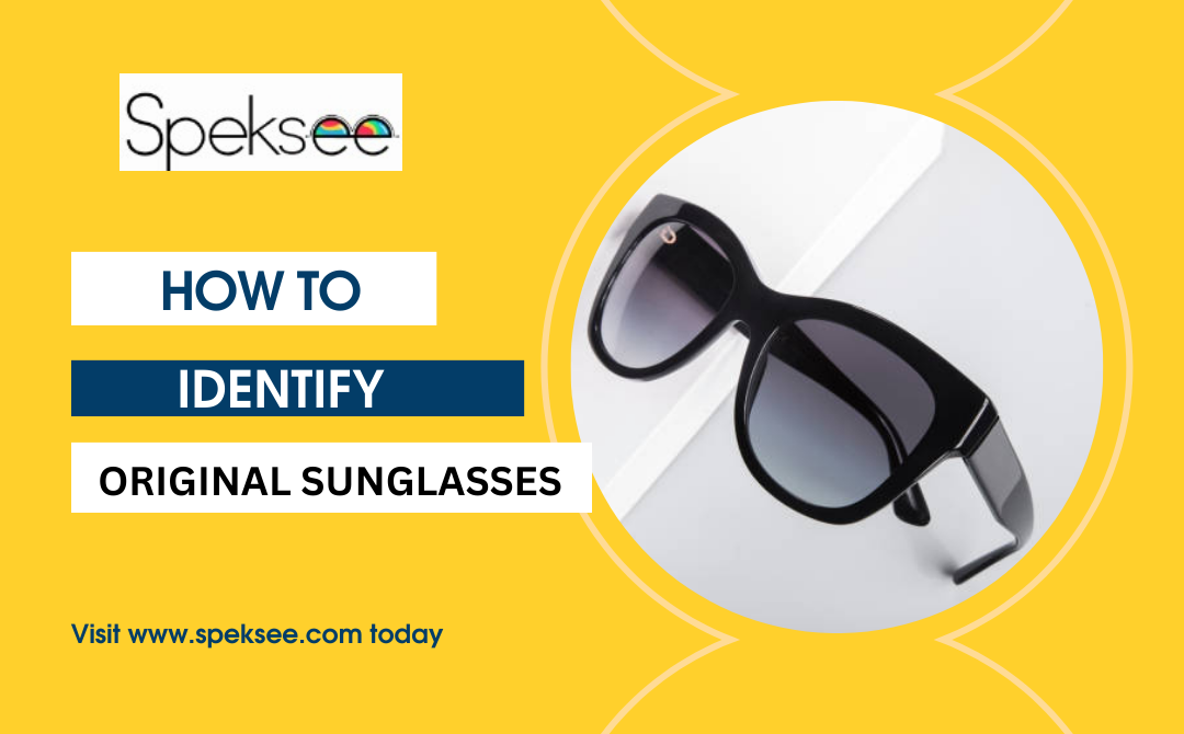 How to identify Original Sunglasses?